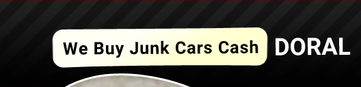 We Buy Junk Cars Cash Doral